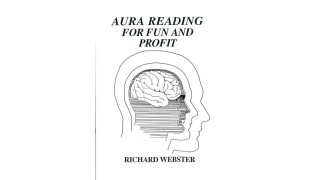 Aura Readings For Fun & Profit by Richard Webster