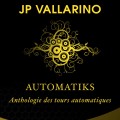 Automatiks Vol 1 by Jean-Pierre Vallarino Automatiks Vol 1 by Jean-Pierre Vallarino