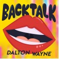 Back Talk by Dalton Wayne Back Talk by Dalton Wayne