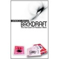 Backdraft by Cameron Francis Backdraft by Cameron Francis