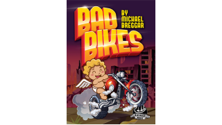 Bad Bikes by Michael Breggar And Kaymar Magic