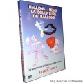 Balloons - News La Sculpture De Balloons by Arthur Tivoli Balloons - News La Sculpture De Balloons by Arthur Tivoli
