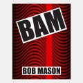 Bam by Bob Marson Bam by Bob Marson