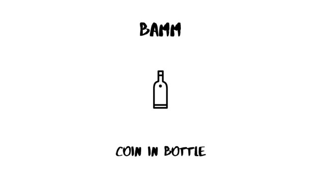 Bamm - Coin In Bottle by Omry Ishai