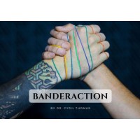 Banderaction by Dr. Cyril Thomas