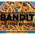 Bandit by Darryl Davis & Daryl Williams Bandit by Darryl Davis & Daryl Williams