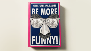 Be More Funny by Christopher T. Magician