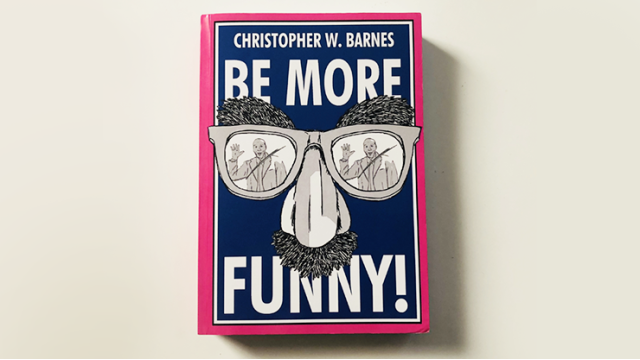 Be More Funny by Christopher T. Magician