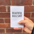 Beautiful Bullshit by Enrique Enriquez Beautiful Bullshit by Enrique Enriquez