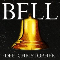Bell by Dee Christopher Bell by Dee Christopher