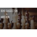 Bent Suggestion by Kris Kon Bent Suggestion by Kris Kon