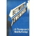 Between Two Minds by J. G. Thompson Jr. & Ned Rutledge Between Two Minds by J. G. Thompson Jr. & Ned Rutledge