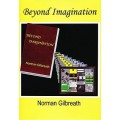 Beyond Imagination by Norman Gilbreath Beyond Imagination by Norman Gilbreath
