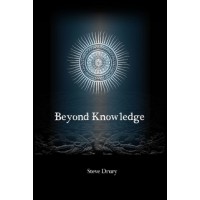 Beyond Knowledge by Steve Drury