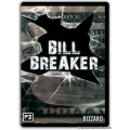 Bill Breaker by Bizzaro Bill Breaker by Bizzaro