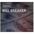 Bill Breaker by Smagic Productions Bill Breaker by Smagic Productions