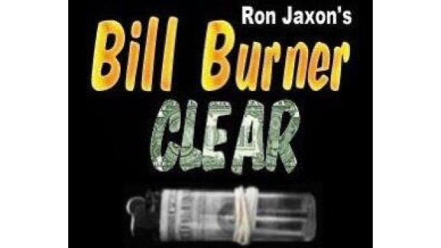 Bill Burner Clear by Ron Jaxon