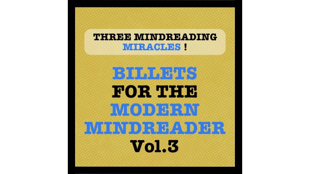 Billets for the Modern Mindreader Volume 3 by Julien LOSA