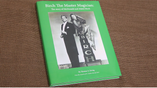 Birch The Master Magician: The Story Of Mcdonald And Mabel Birch by Thomas Ewing