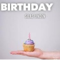 Birthday by Silas Linden