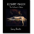 Bizarre Magick (Collector'S Edition) by Larry Baukin