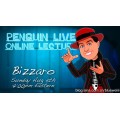 Bizzaro Penguin Live Online Lecture Bizzaro Penguin Live Online Lecture