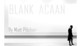 Blank Acaan by Matt Pilcher