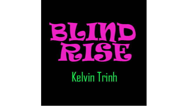 Blind Rise by Kelvin Trinh