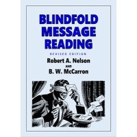 Blindfold Message Reading by Robert A. Nelson & B. W. Mccarron