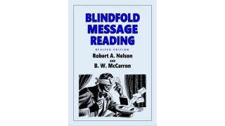 Blindfold Message Reading by Robert A. Nelson & B. W. Mccarron