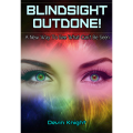 Blindsight Outdone by Devin Knight Blindsight Outdone by Devin Knight