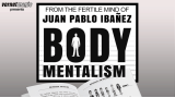 Body Mentalism by Juan Pablo Ibanez