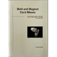 Bold and Illogical Card Moves by Justin Higham