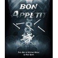 Bon Appétit (The Art Of Eating Nails) by Eric Ross Bon Appétit (The Art Of Eating Nails) by Eric Ross