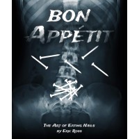 Bon Appétit (The Art Of Eating Nails) by Eric Ross