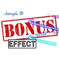 Bonus Effect by Joseph B. Bonus Effect by Joseph B.