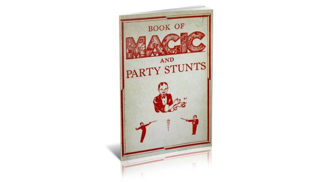 Book Of Magic And Party Stunts (1936) by Unknown