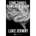 Bowl Of Wisdom by Luke Jeremy