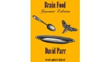 Brain Food: Gourmet Edition by David Parr