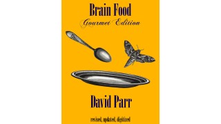 Brain Food: Gourmet Edition by David Parr