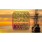 Brass Class by Rooster