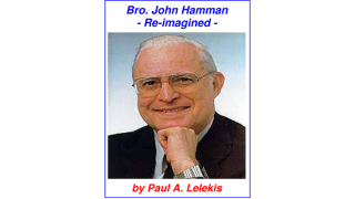 Bro. John Hamman Re-Imagined by Paul A. Lelekis