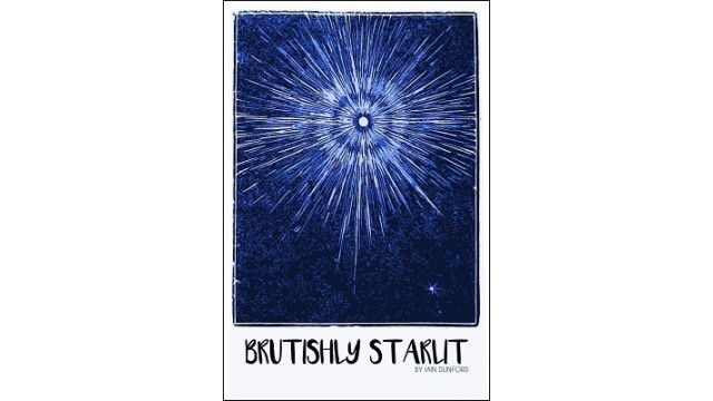 Brutishly Starlit by Iain Dunford