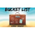 Bucket List by Vinny Sagoo Bucket List by Vinny Sagoo