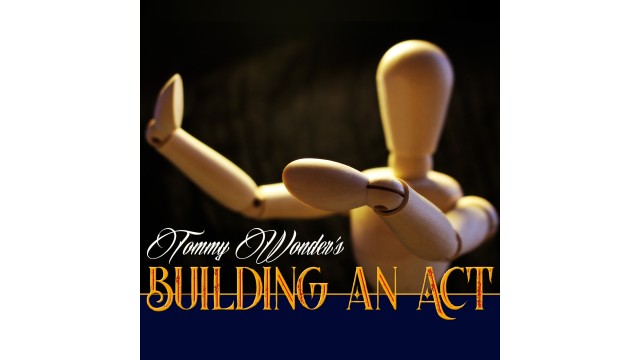 Building An Act by Tommy Wonder