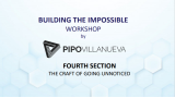 Building the Impossible Section 4: Craft Of Going Unnoticed by Pipo Villanueva