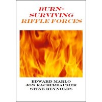 Burn Surviving Riffle Forces by Jon Racherbaumer