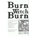 Burn Witch Burn by Docc Hilford