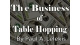 Business Of Table-Hopping by Paul A. Lelekis