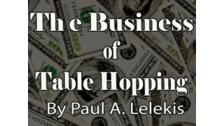 Business Of Table-Hopping by Paul A. Lelekis